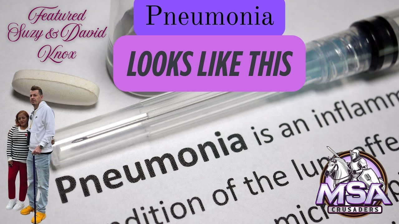 MSA Crusaders: Pneumonia Looks Like This, Featuring Suzy & David Knox