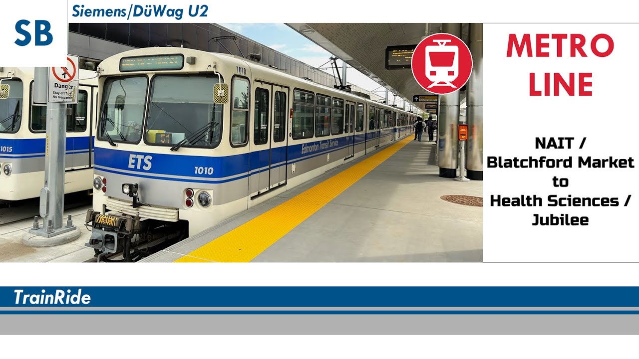 NAIT/Blatchford Market to Health Sciences/Jubilee | Edmonton Transit Service (ETS) - Metro Line LRT