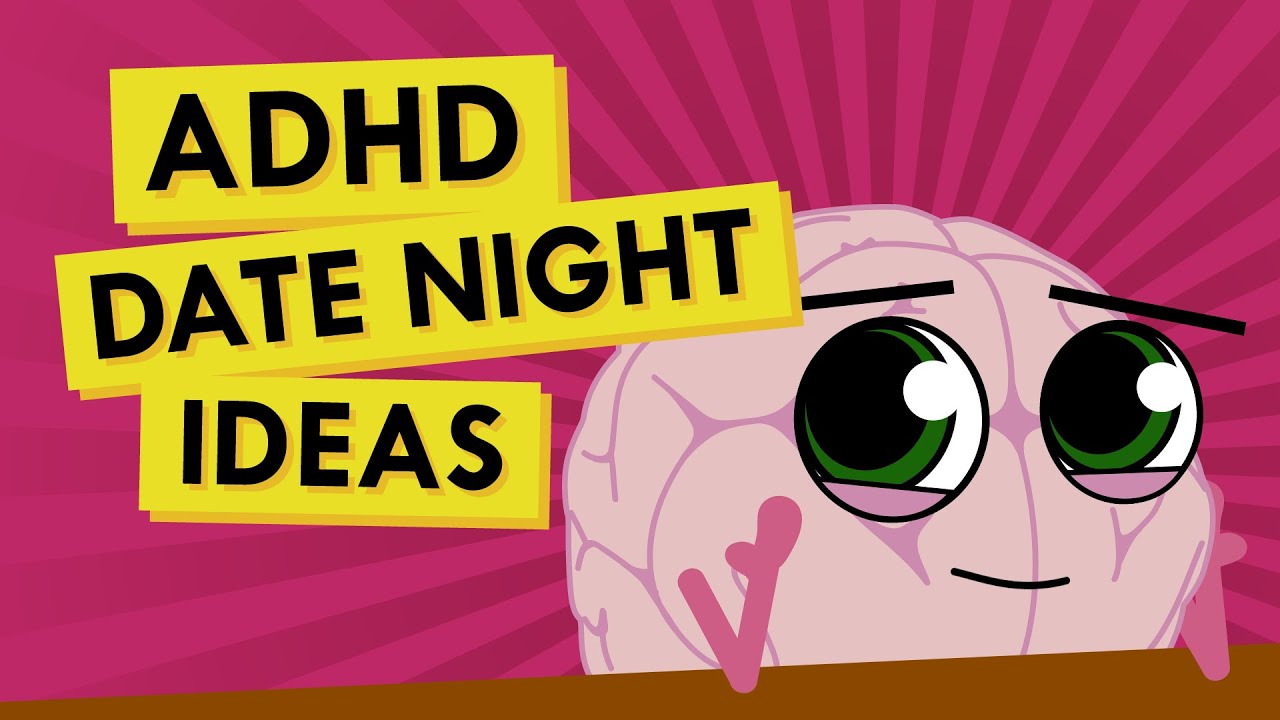 5 Tips for Making Your (Valentine's) Date ADHD Friendly