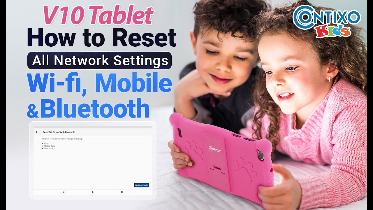 Contixo V10/10+ Kids Tablet -How to Reset All Network Settings Wi-Fi, Mobile & Bluetooth