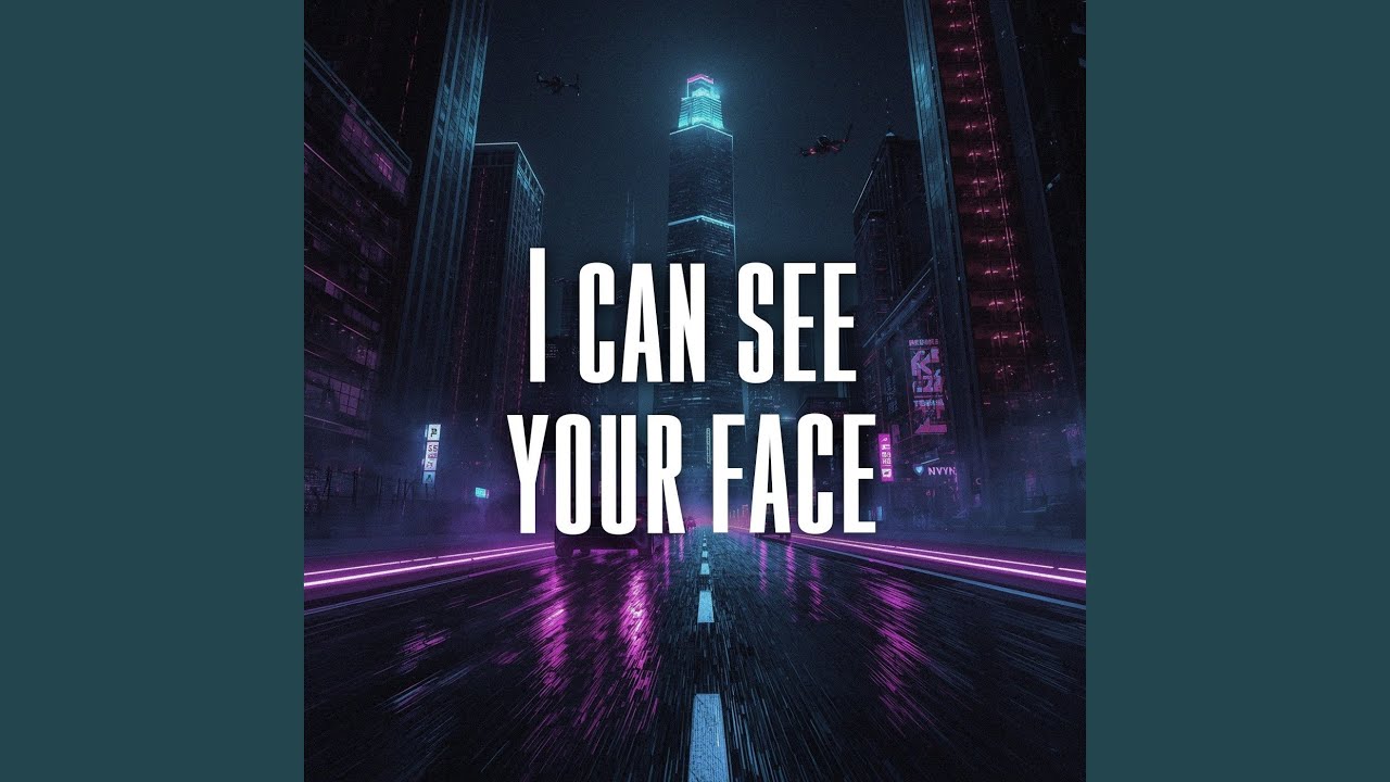 I can see your face