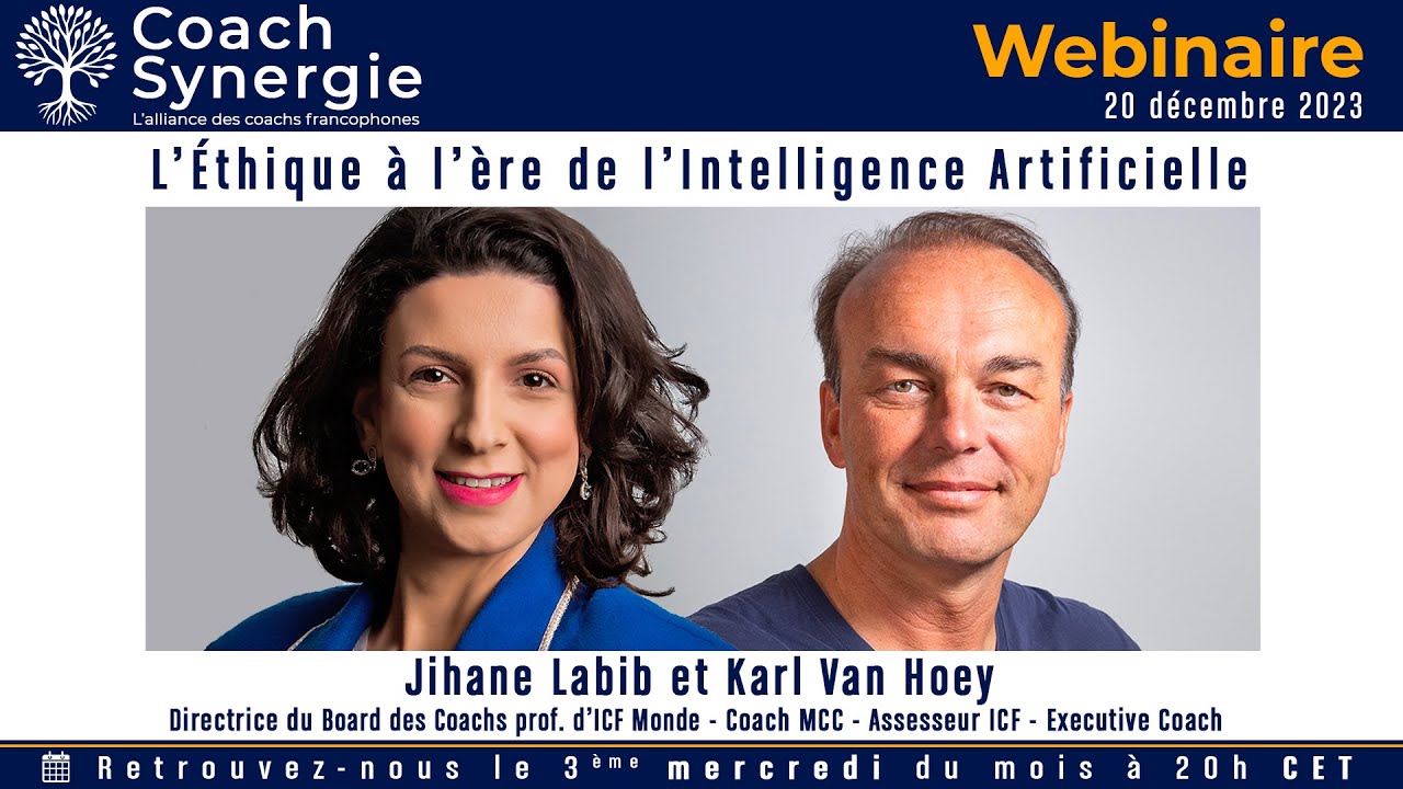 L'éthique à l'ère de l'Intelligence Artificielle ( IA ) - Jihane Labib et Karl Van Hoey - Coach ICF