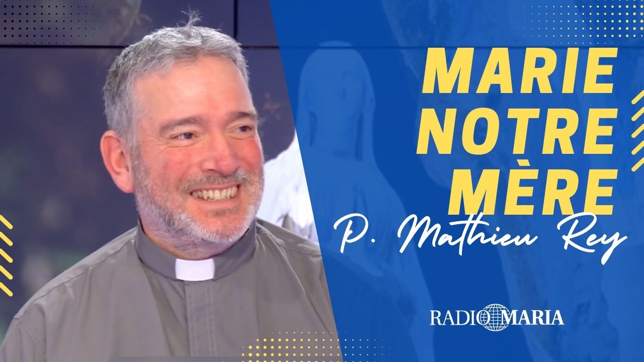 🌍 La #ViergeMarie, clé de #Dieu pour l’Europe ✝️ | Père Mathieu REY #RadioMaria
