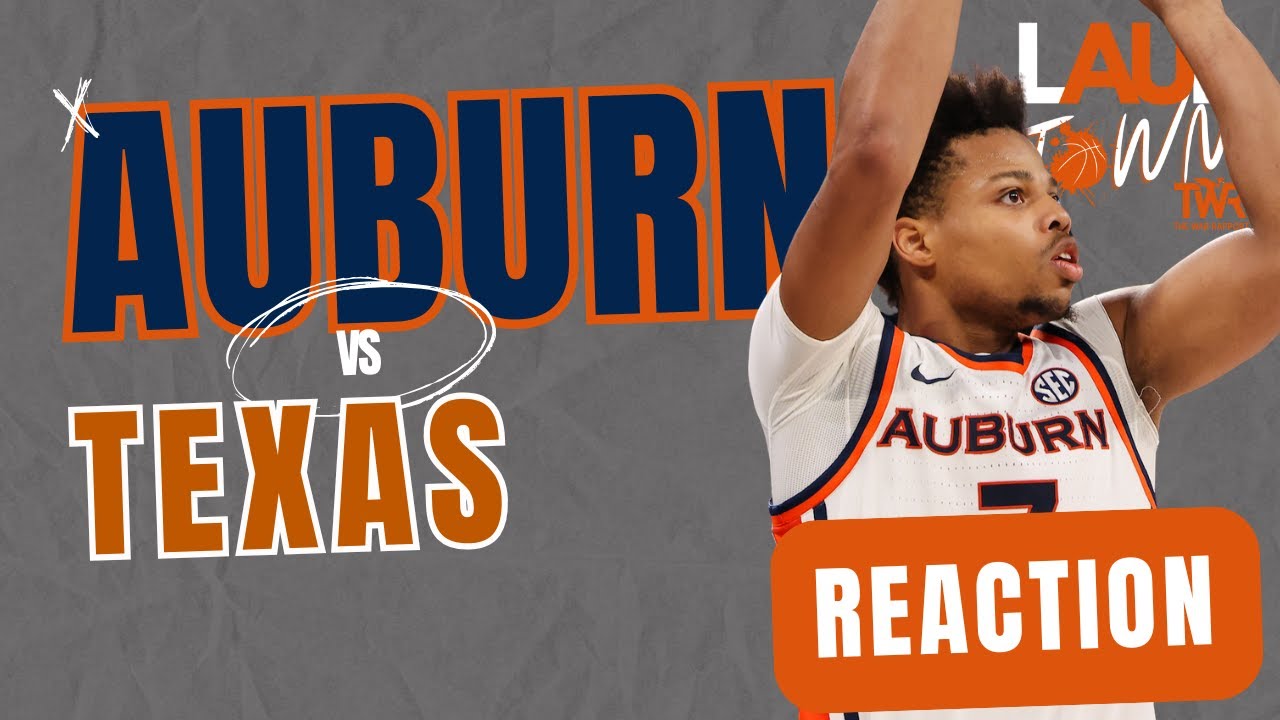 REACTION: AUBURN vs Texas | Basketball