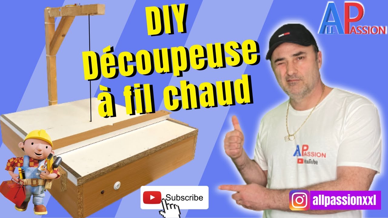 fabrique une decoupeuse a fil chaud  / DIY