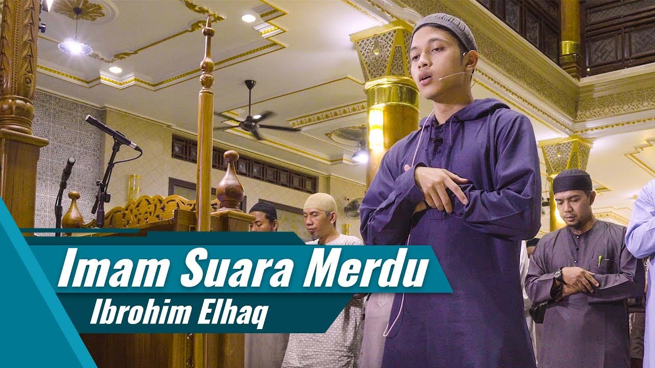 Ibrohim Elhaq | Imam Sholat Suara Merdu | Surat Al Fatihah & Surat Al Fajr