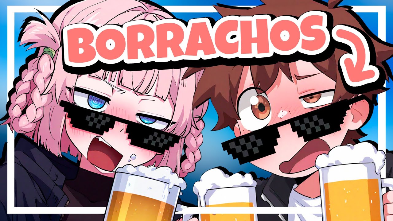 BORRACHOS JUGAMOS MEJOR 😎😎😎