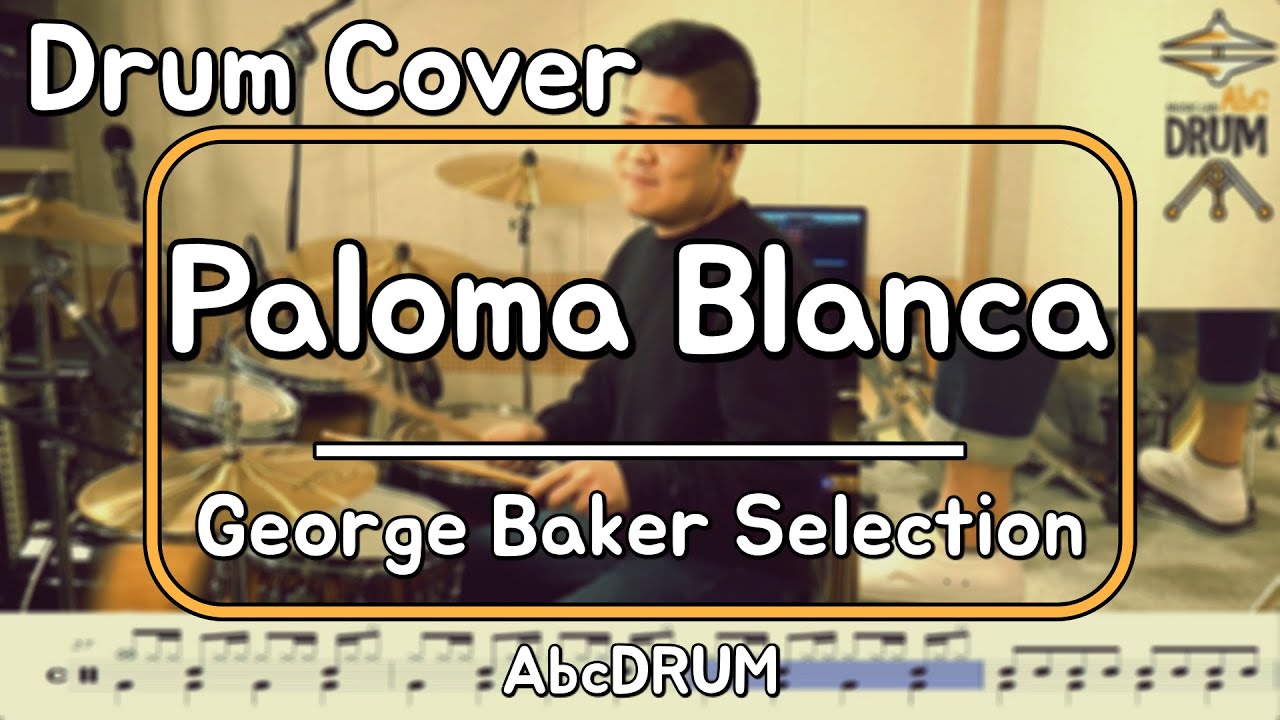 [Paloma Blanca]George Baker Selection-드럼(연주,악보,드럼커버,Drum Cover,듣기);AbcDRUM