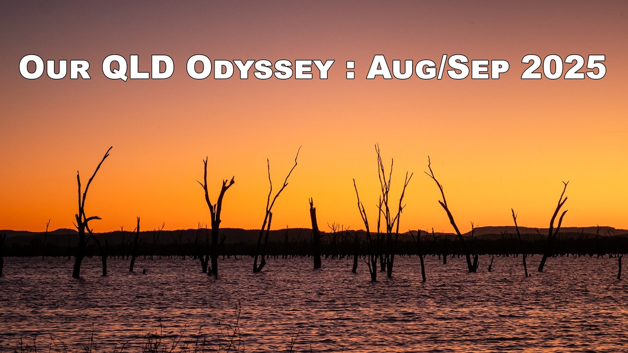 Our QLD Odyssey: Aug/Sep 2025