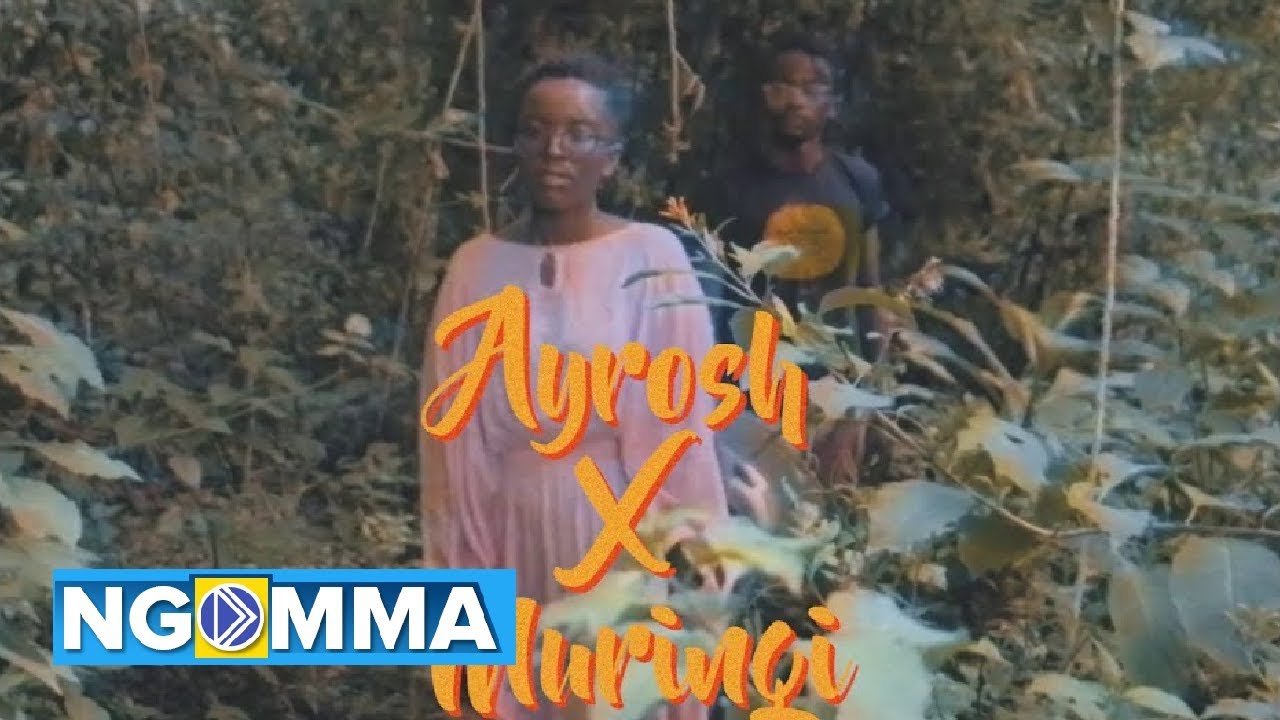 Ayrosh - Nuu  (ft Muringi) (Official Video)