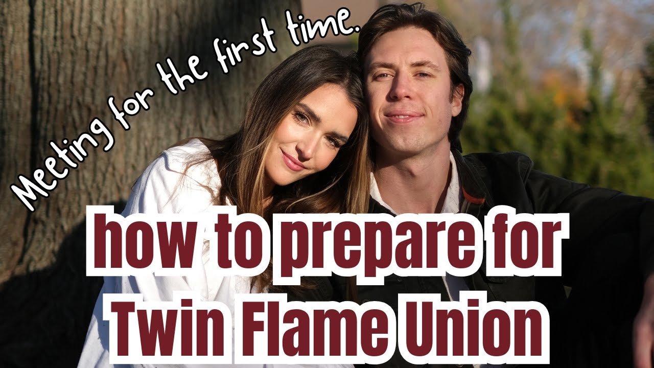 How To Prepare For Twin Flame Union & Meeting For The First Time
