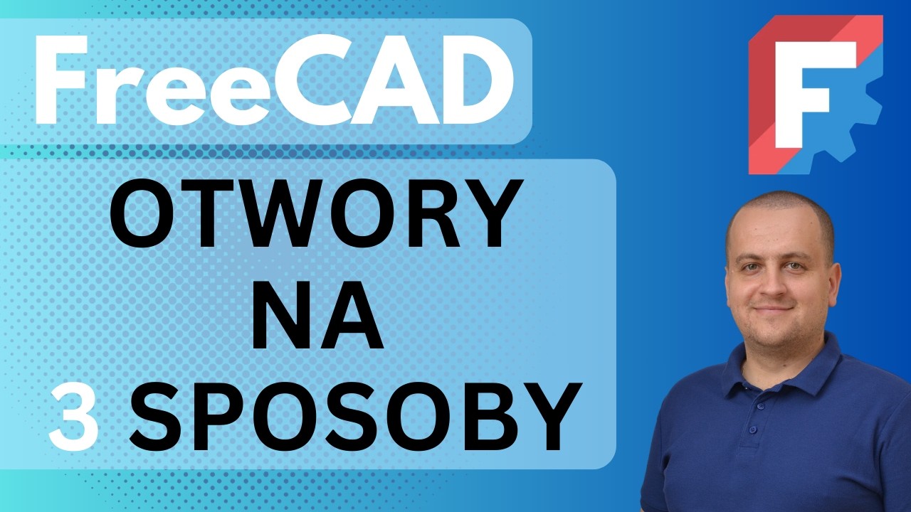 Tworzenie otworów we FreeCAD - 3 sposoby: Kieszeń, Kreator otworów, Groove (obrót)