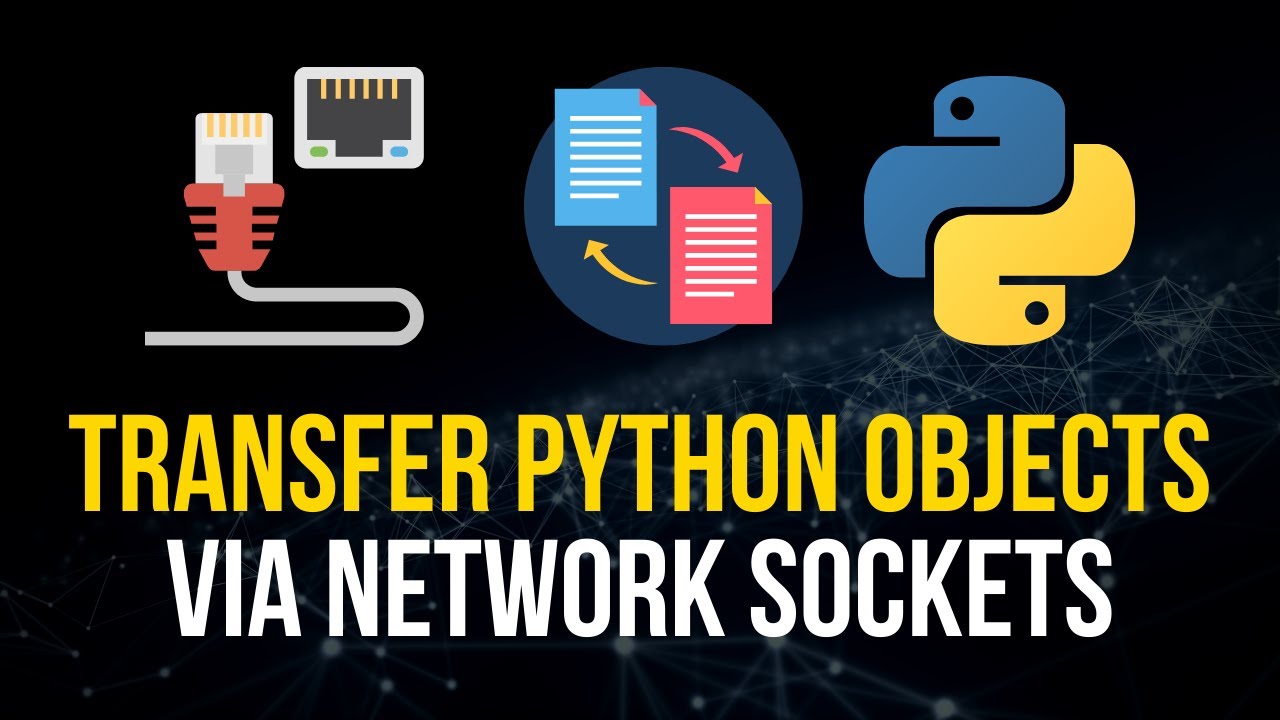 Transfer Complex Python Objects via Sockets