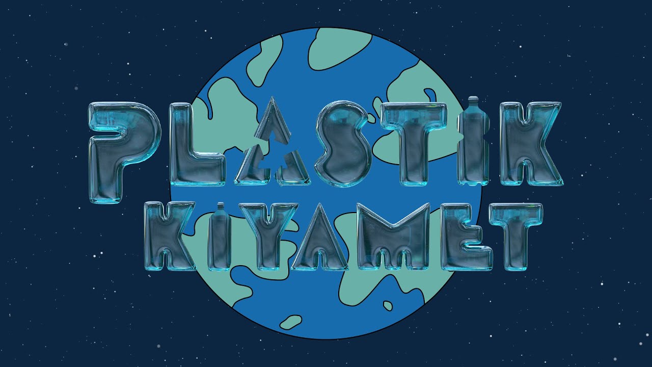 Dünyanın Sonunu Getirme Planı: Plastik Kıyamet