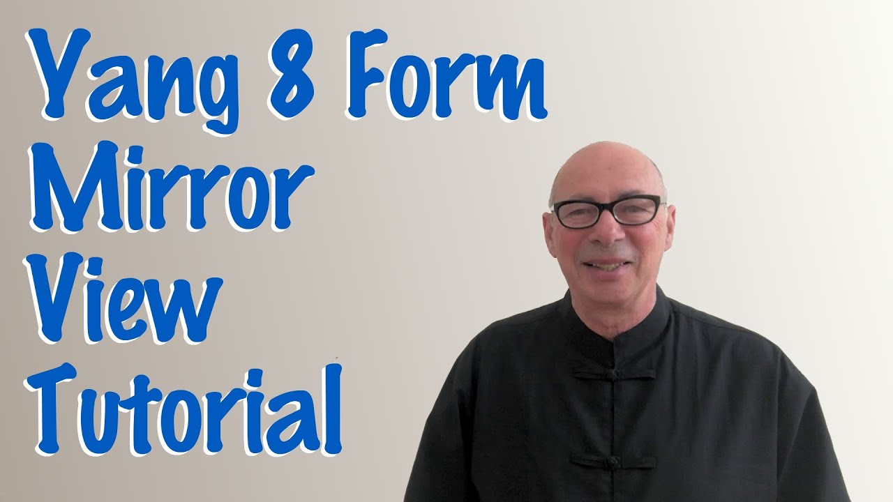 Yang Style 8 Form Tai Chi Tutorial - Mirror View