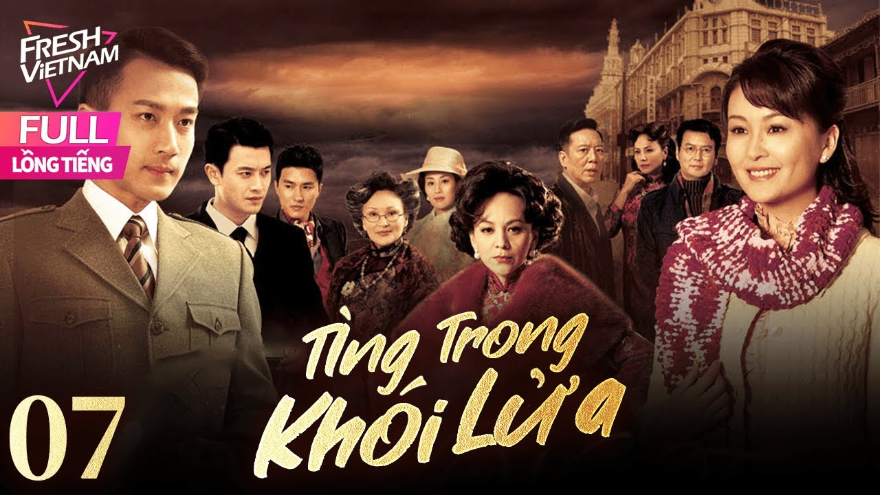 【Lồng Tiếng】Tình Trong Khói Lửa l Tập 07 l Phim Tình Cảm Tâm Lý Siêu Hay Năm 2025