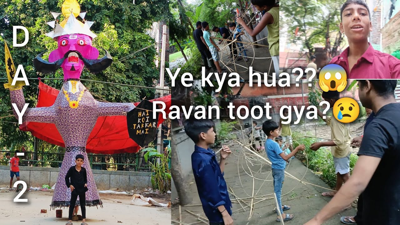 Day 2 Of Making Bamboo Ravan In Park | Ye Kya Hua Ravan Ko !  Ravan Toot Gya 😢😢 #videos #yt #indian