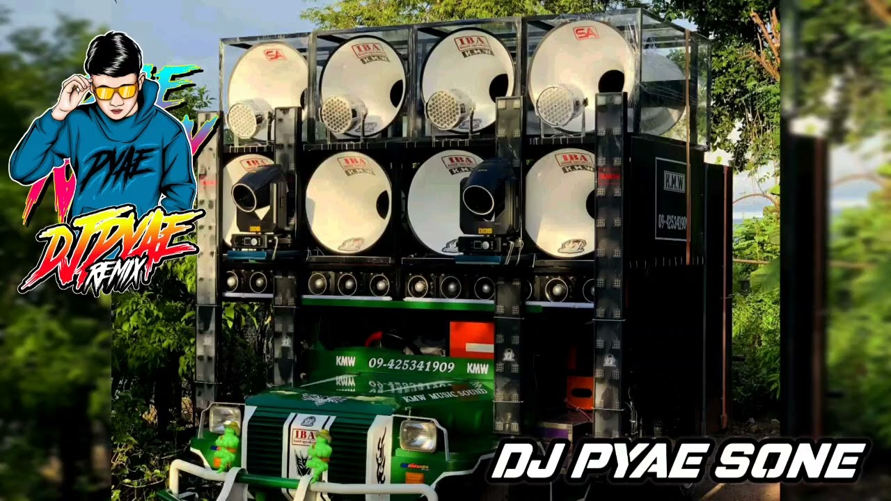 KMW MUSIC SOUND လော်သံကြမ်းကြမ်းဖြဲ🔊💯DJ PYAESONE REMIX 💯🔊