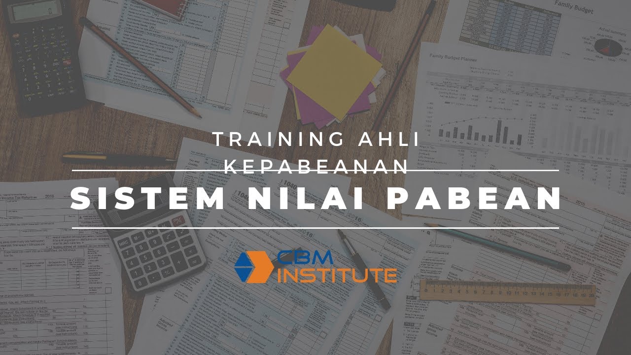 Training Ahli Kepabeanan (Diklat PPJK) Materi Sistem Nilai Pabean