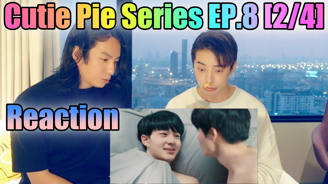 Korean singers react to Hot BL Drama in Thailand❤️‍🔥Cutie Pie Series EP.8 [2/4]⎮AOORA & hennessyan