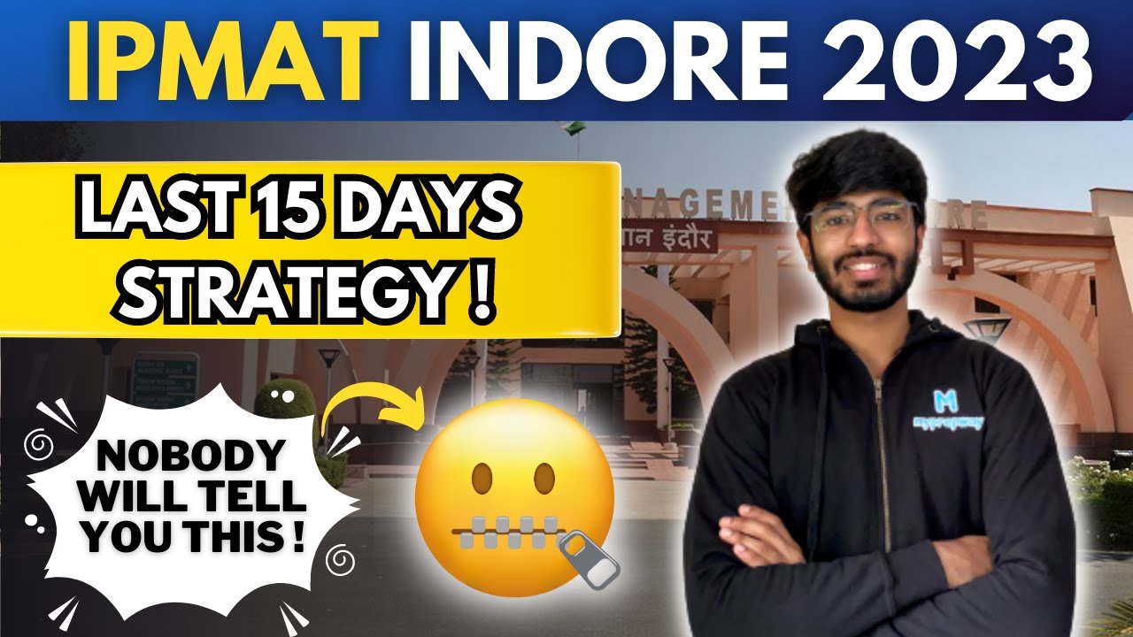 IPMAT Indore 2023 last 15 day tips ! | How to crack IPMAT Indore in 2 weeks | Bhavya Taneja