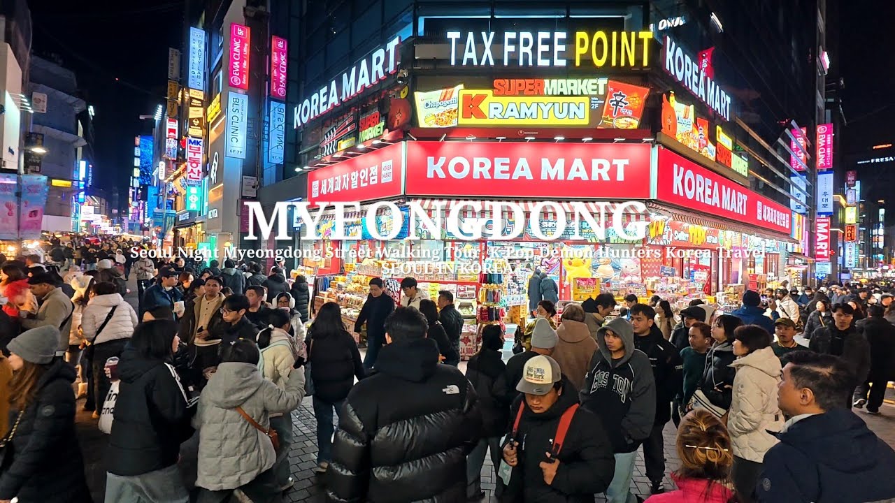 4K Seoul Night Myeongdong Street Walking Tour, K-Pop Demon Hunters Korea Travel 설 명절 외국인 최대인파, 명동거리