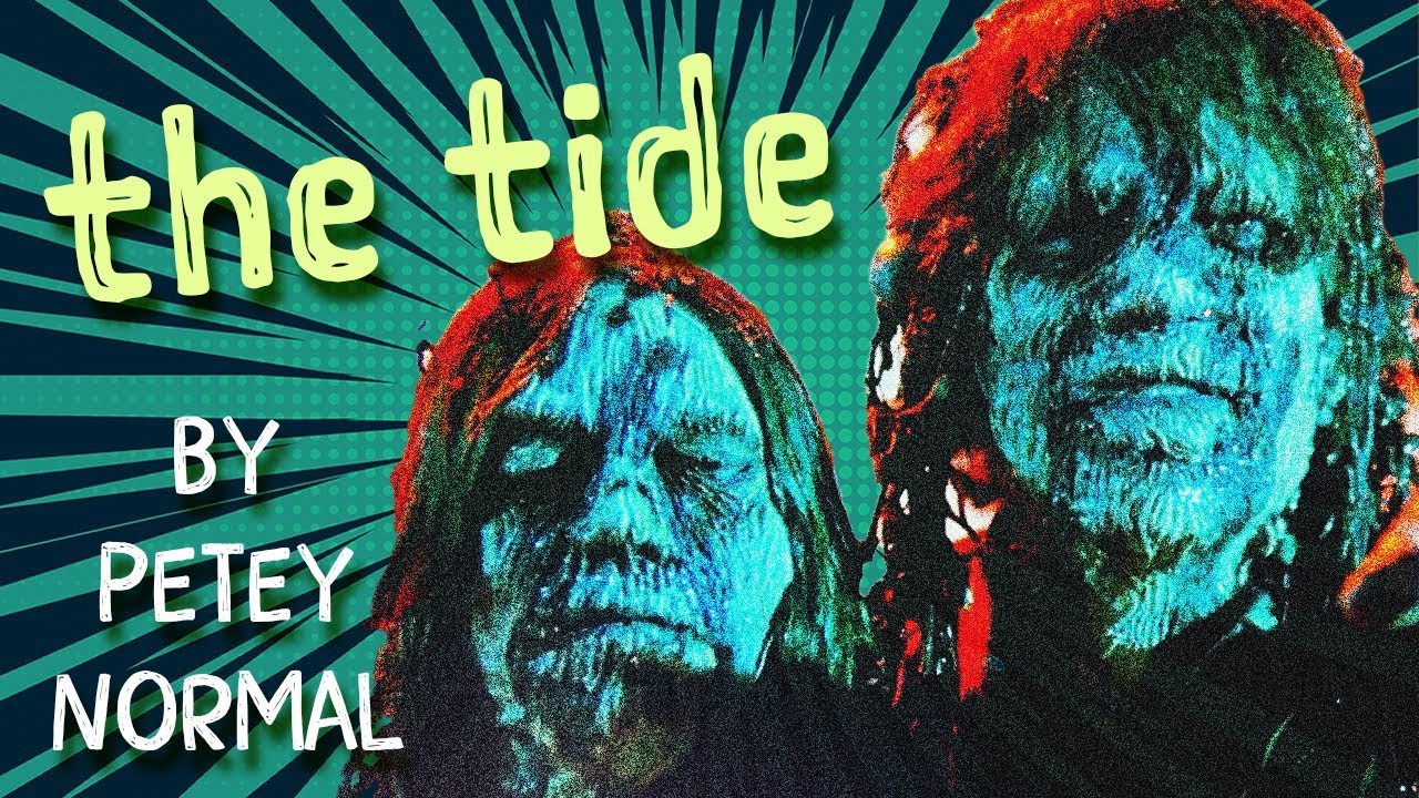 The Tide / Creepshow Inspired Song