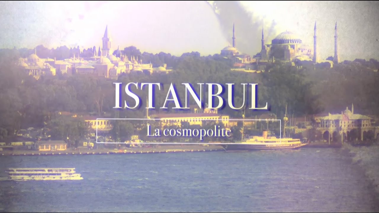 Istanbul la cosmopolite