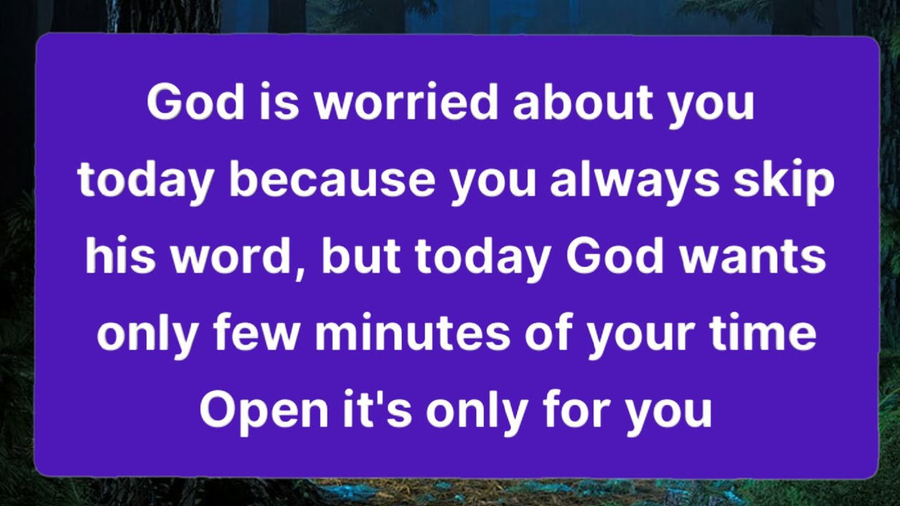God is worried about you today because you always skip his word, but...!! @Lord Miracles