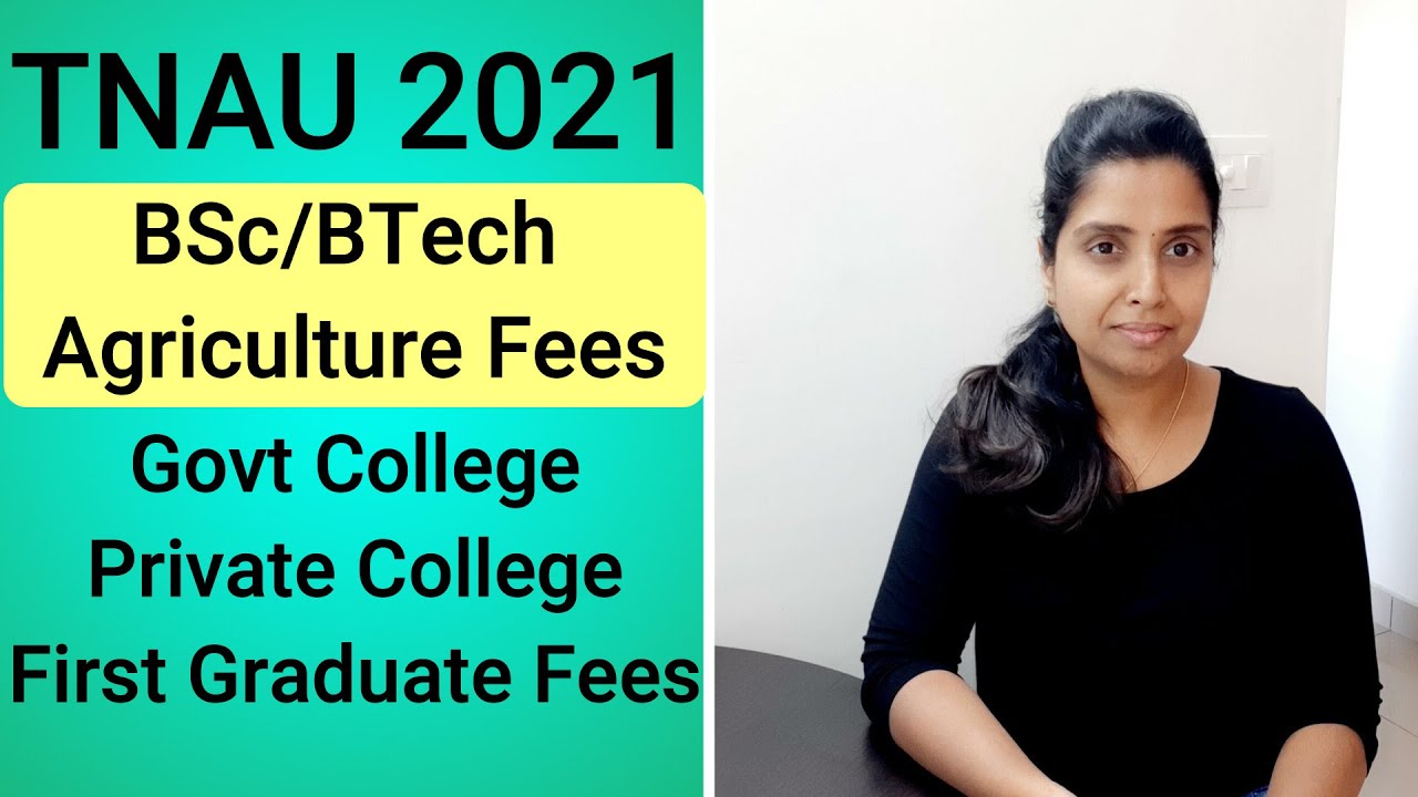 TNAU 2021| Agriculture Course Fees Details | BSc & BTech Agriculture Fees| First Graduate Fees