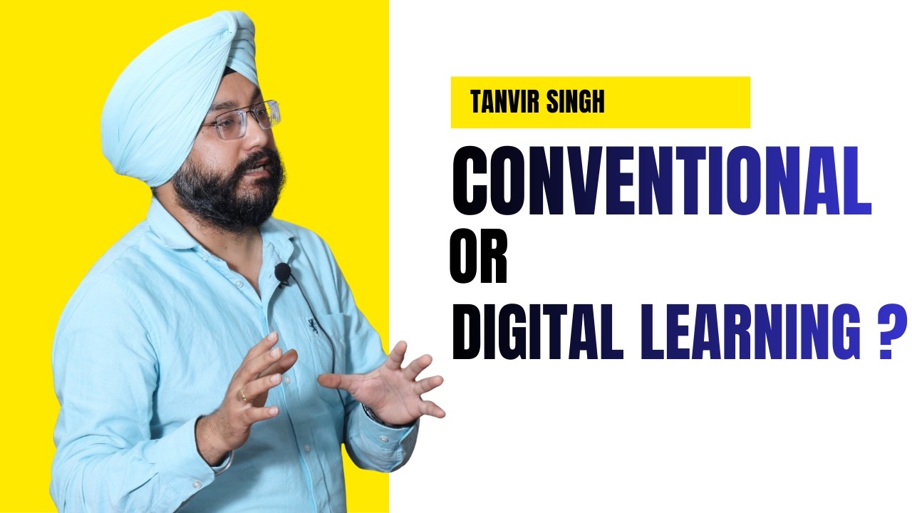 Conventional or Digital Learning ? Explained by Tanvir Singh | Mindset Series | Ep 4