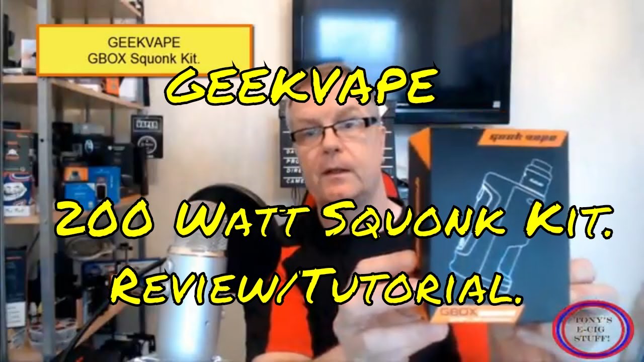 GBOX Squonk 200w Kit  Review / Tutorial .