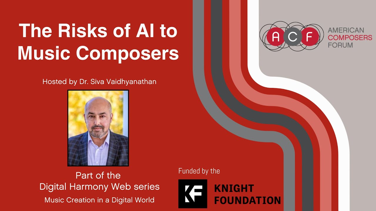 Digital Harmony: The Risks of AI to Music Composers | Hosted by Dr. Siva Vaidhyanathan