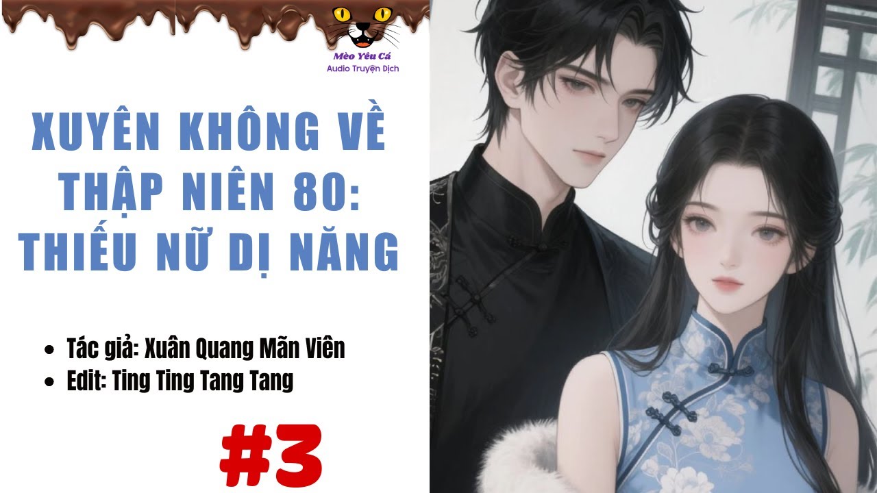 [3] Xuyên Không Về Thập Niên 80: Thiếu Nữ Dị Năng - Không gian, Điền văn, XK
