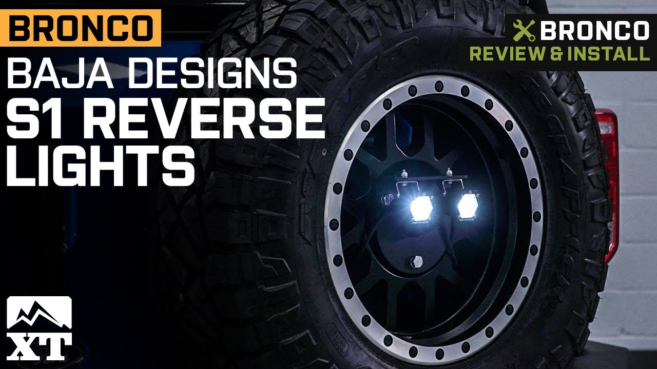 2021-2022 Ford Bronco Baja Designs S1 Reverse Lights Review & Install