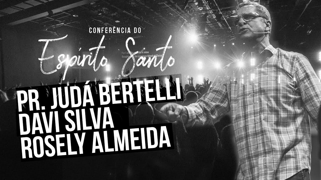 JUDA BERTELLI - DAVI SILVA - ROSELY ALMEIDA | CONF. ESPIRITO SANTO 2017