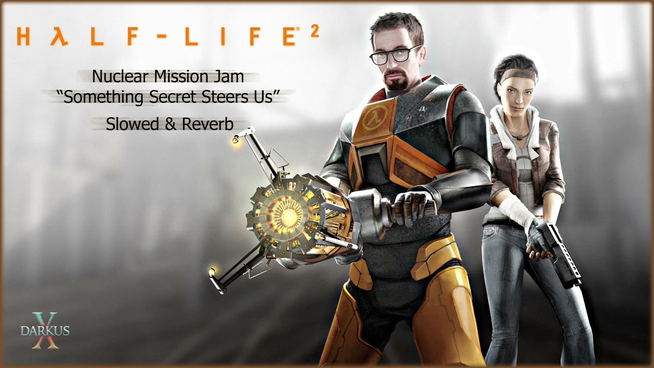 Half-Life 2 - Nuclear Mission Jam | Slowed & Reverb