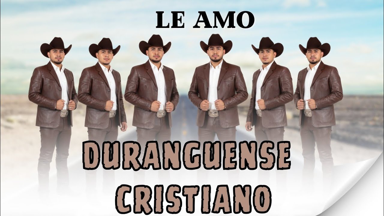 Le Amo | Alabanzas Cristianas Duranguense | Regional Mexicano 🎚🙏