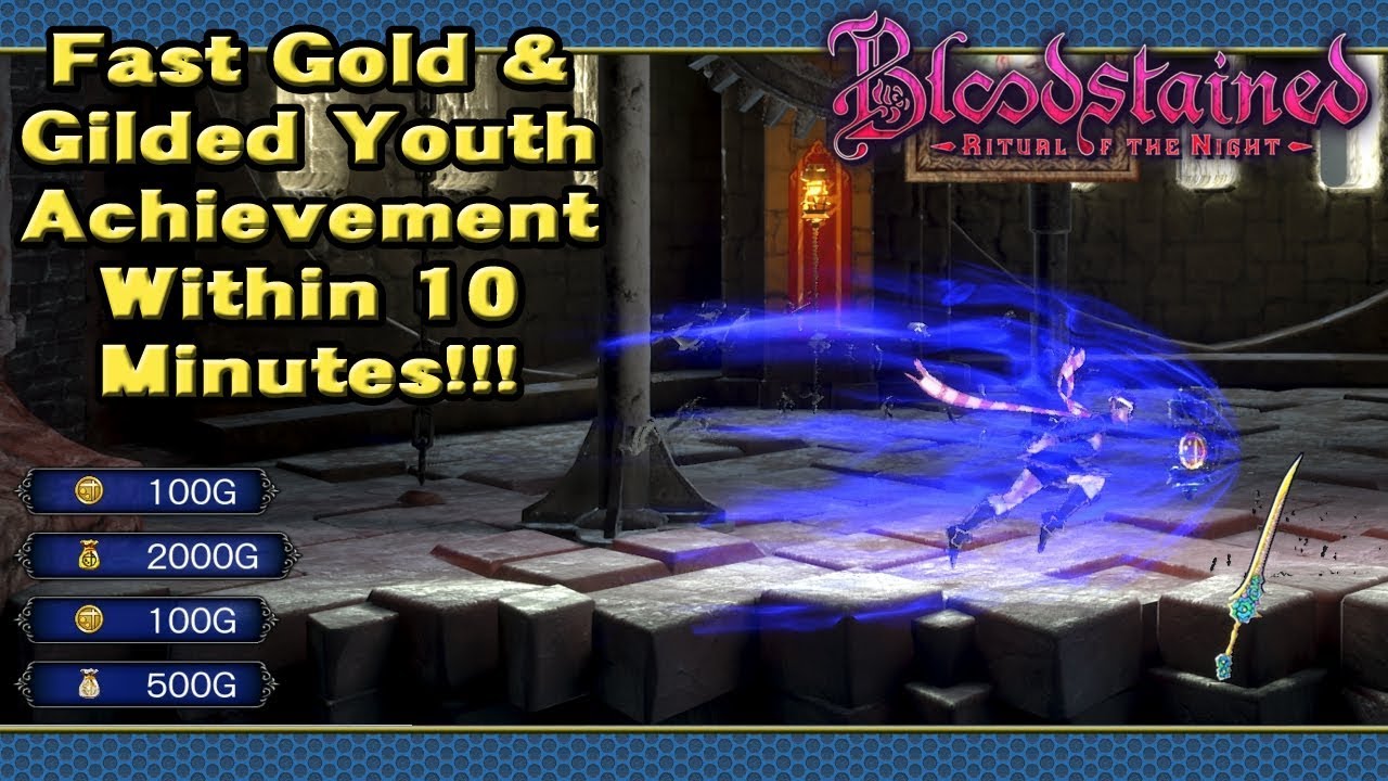Bloodstained: Ritual of the Night (Fast Gold Farm & Glided Youth Achievement | 500K With 10 Minutes)