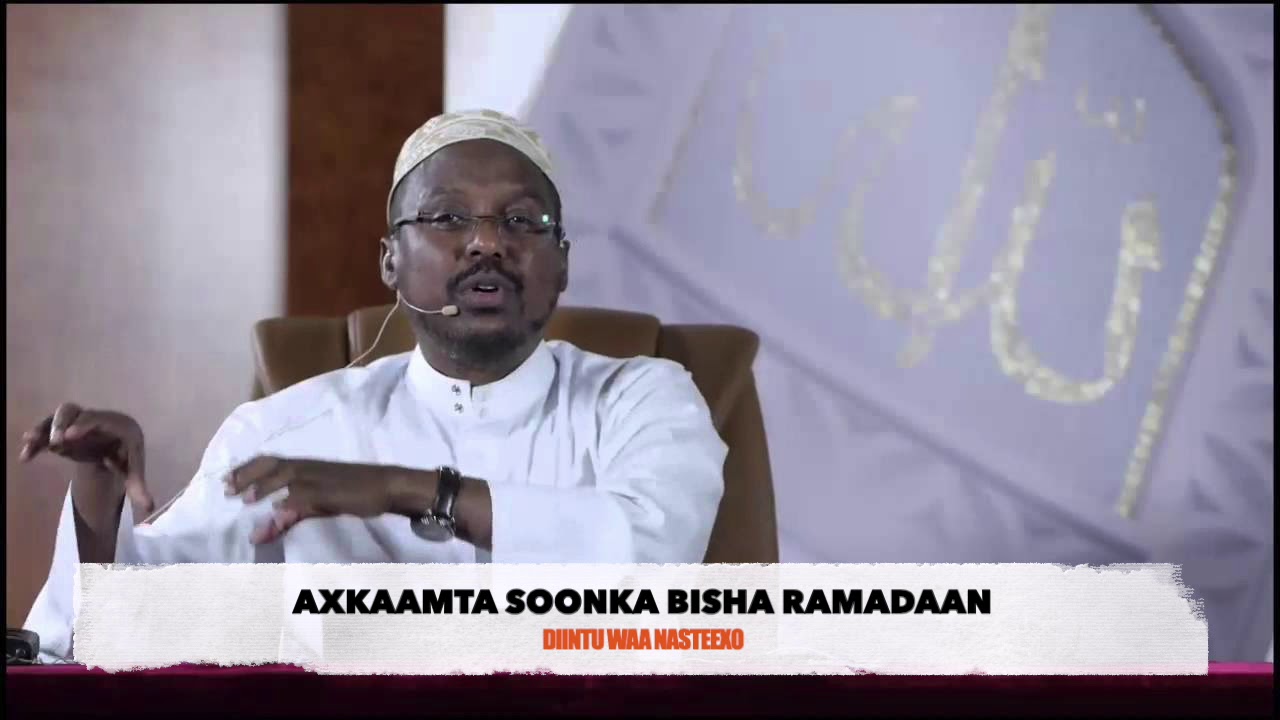 AXKAAMTA SOONKA BISHA RAMADAAN  ᴴᴰ┇2019 SHEEKH MUSTAFE XAJI ISMACIL