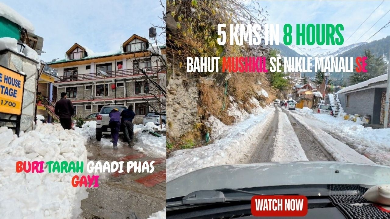 Manali Me Gaadi Phas Gayi || Roads Were Completely Blocked || Worst Traffic Conditions || EP-03
