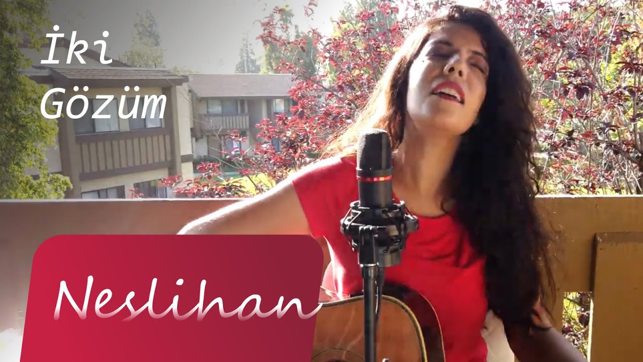 İki Gözüm - Neslihan (Sezen Aksu Cover)