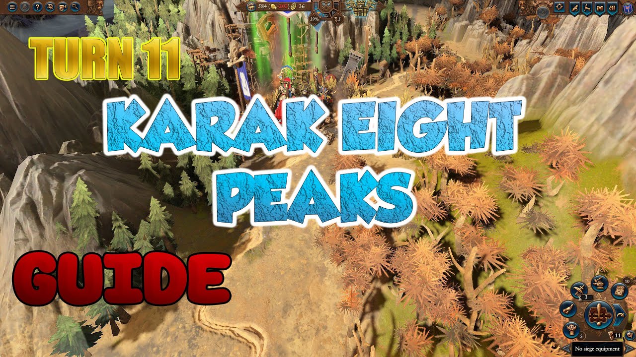 turn 11 Karak Eight Peaks for Belegar Ironhammer / Clan Angrund GUIDE