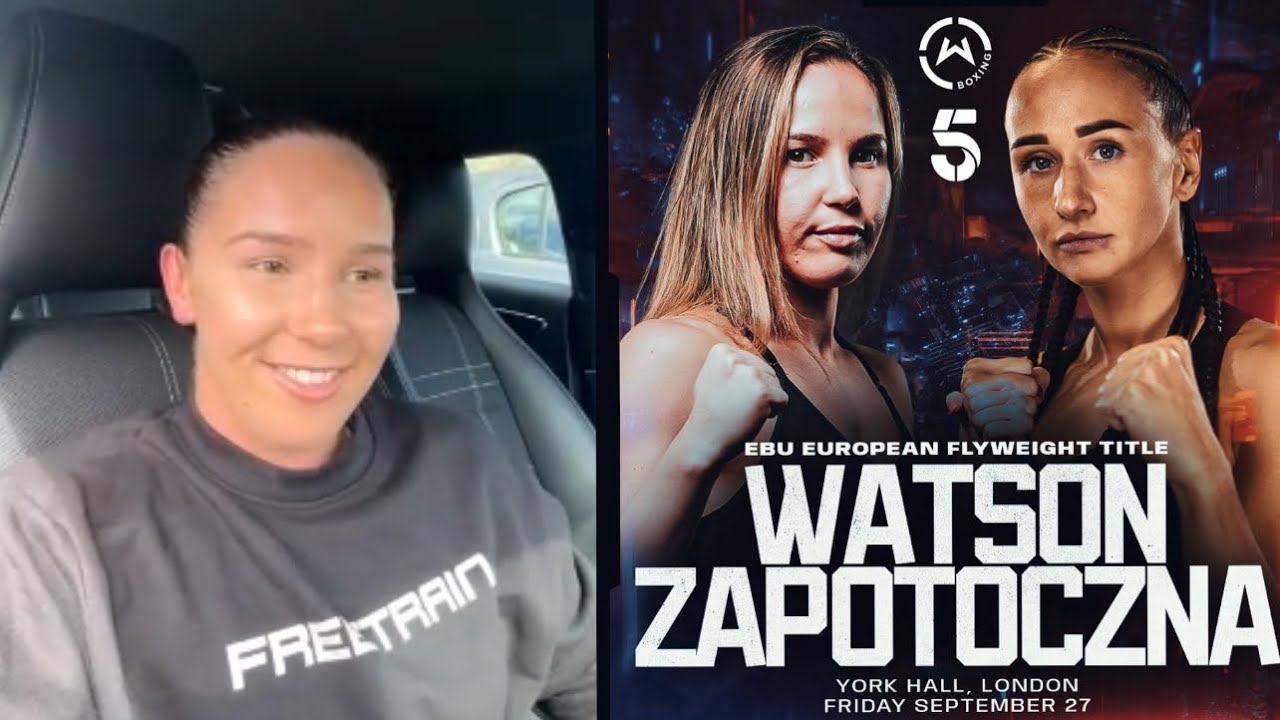 CHLOE WATSON INTERVIEW “We have sparred hundreds of rounds, but this is business. AND STILL!”