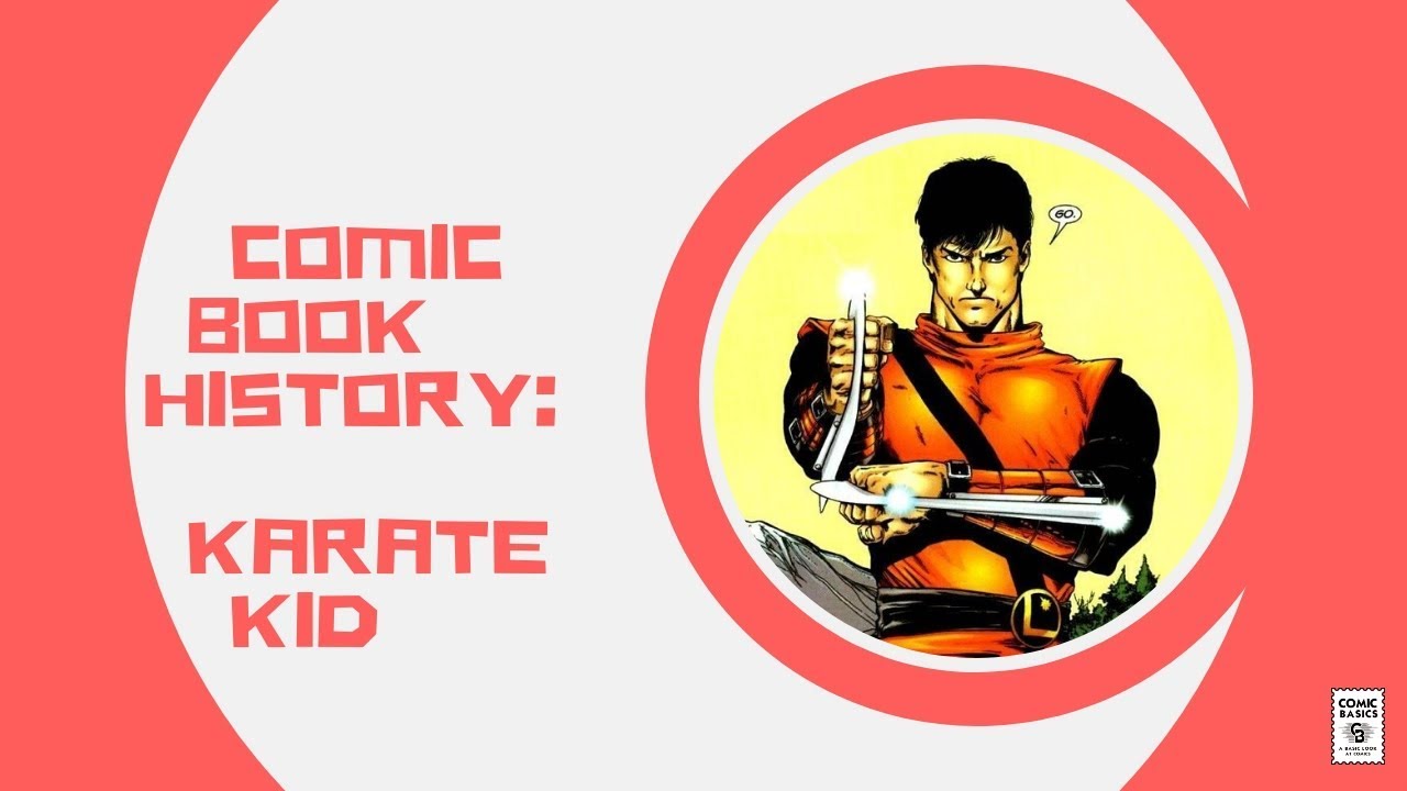 Origin of Karate Kid - Comic Basics