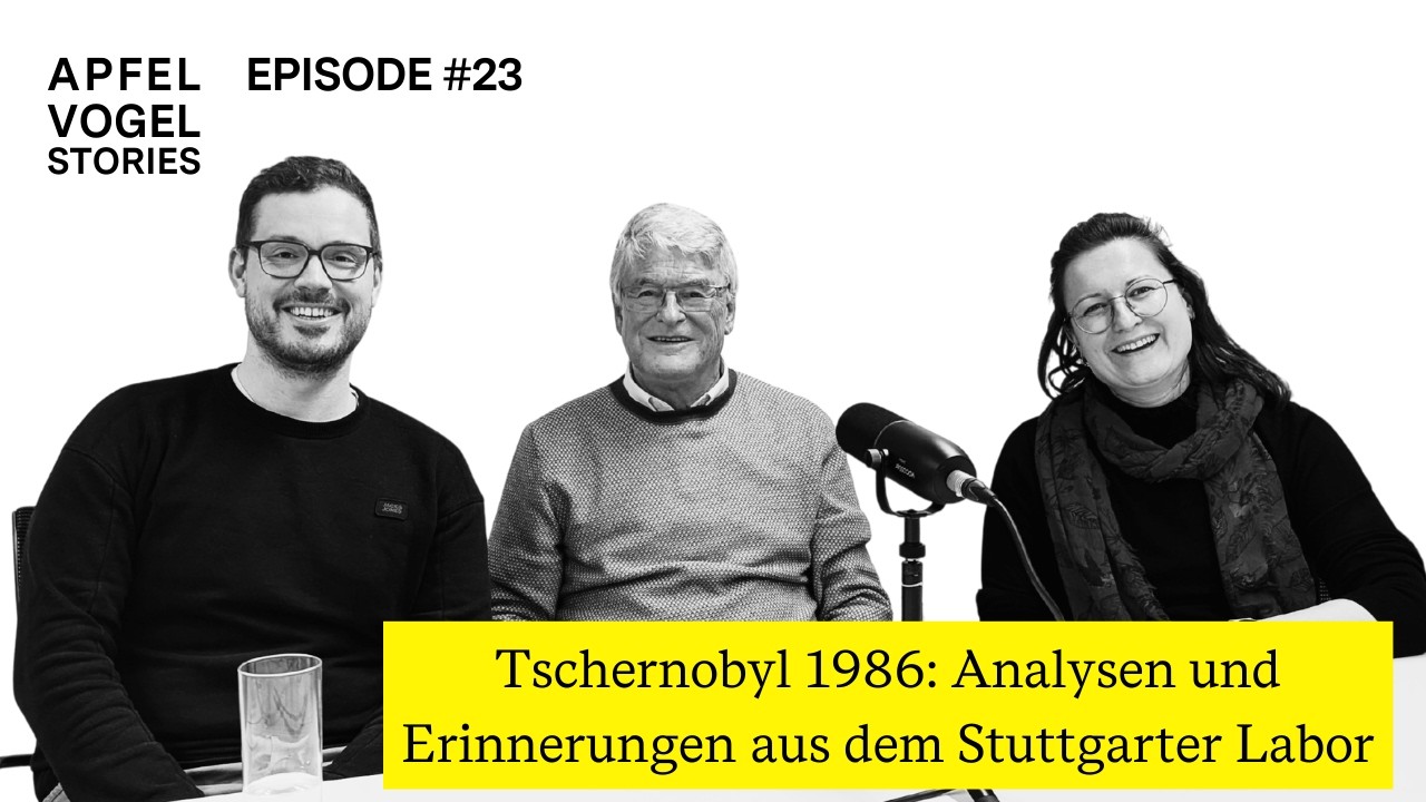 Apfel Vogel Stories - Tschernobyl 1986: Analysen und Erinnerungen aus dem Stuttgarter Labor