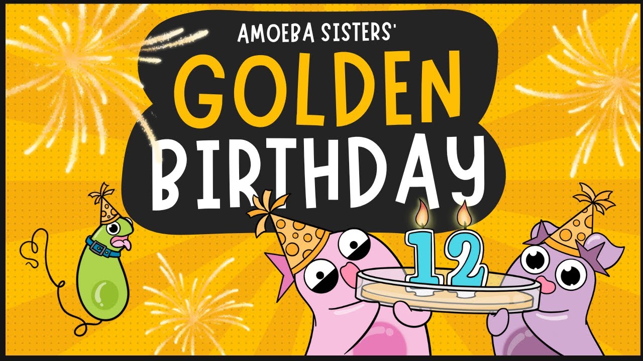 Amoeba Sisters GOLDEN Birthday (12th Birthday)