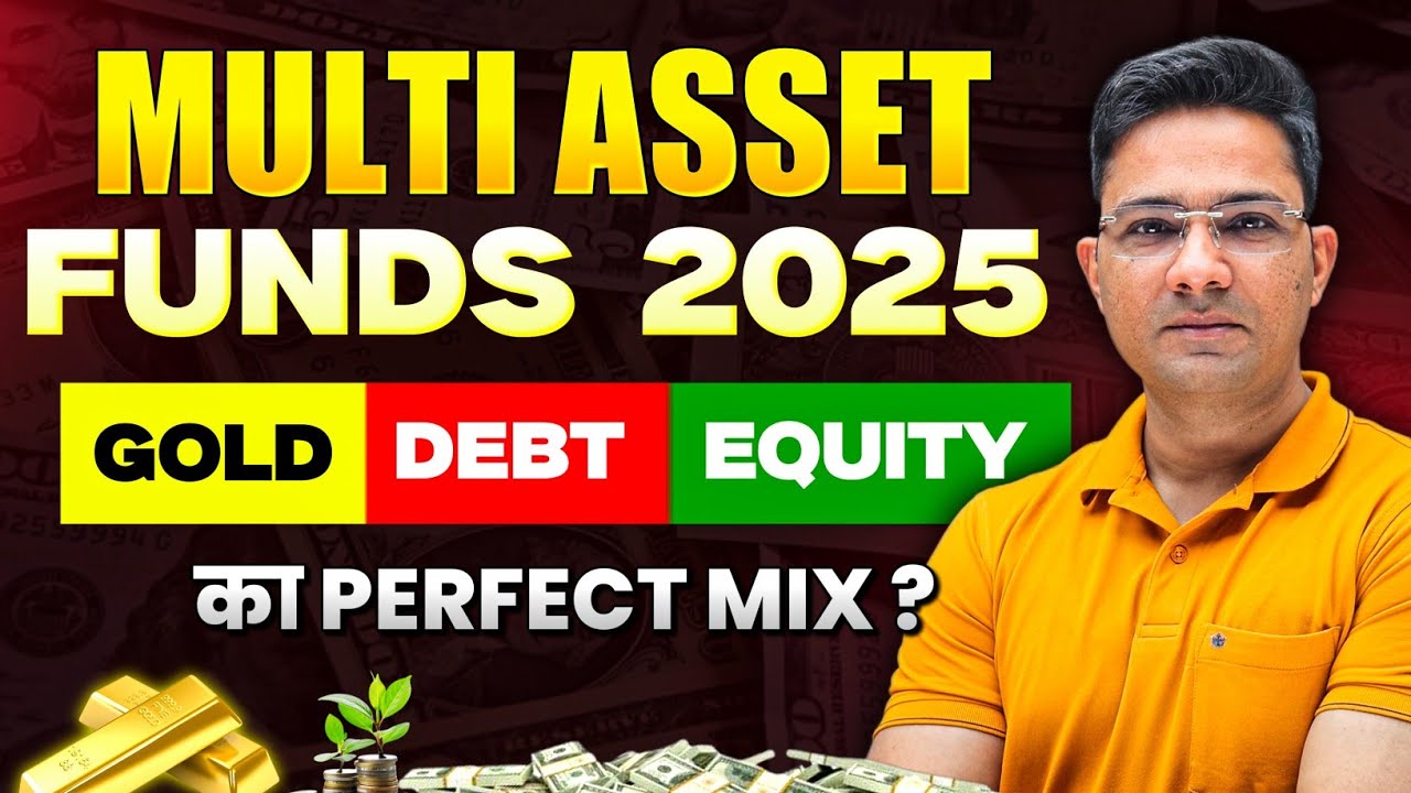 Multi-Asset Funds 2025 &ndash; Gold, Debt aur Equity Ka Perfect Mix?