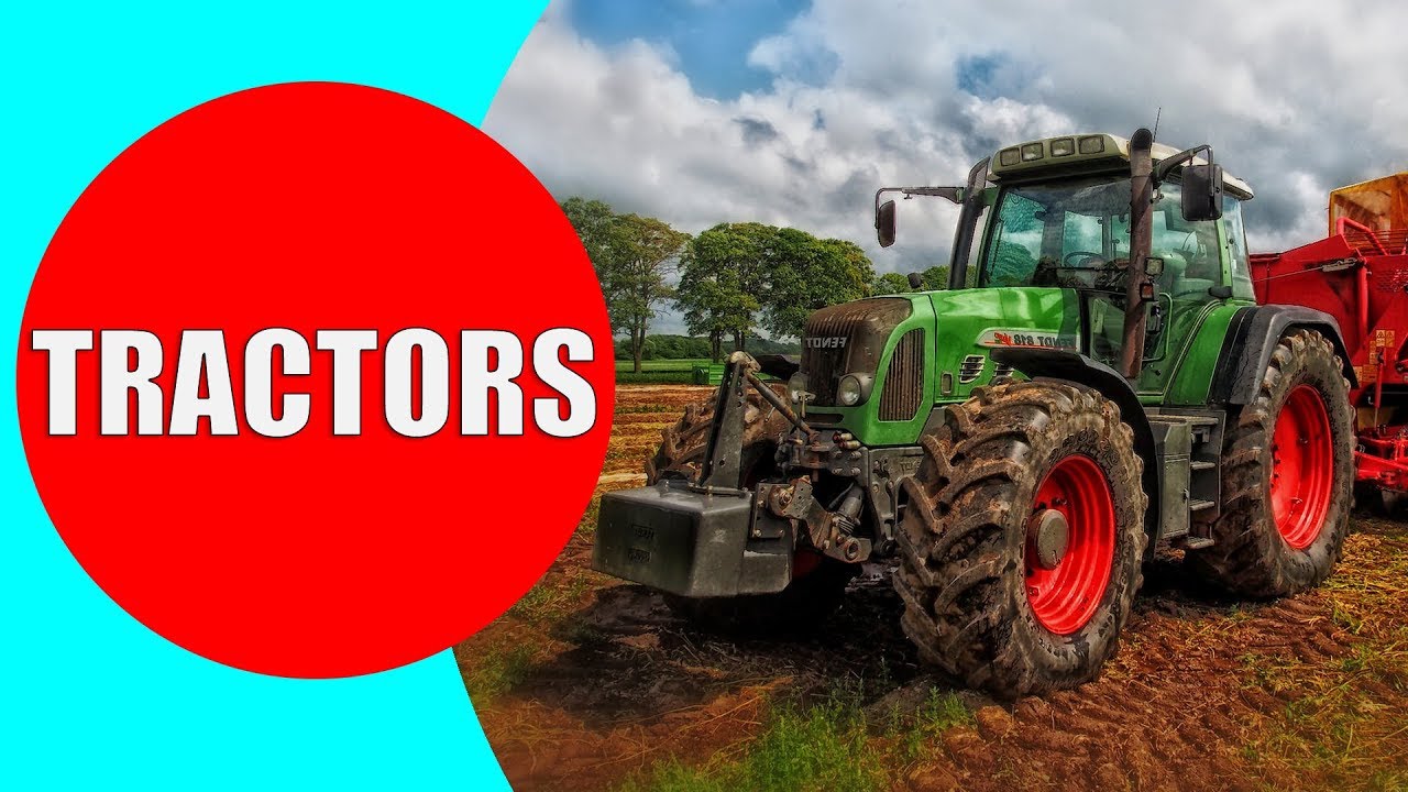 TRACTORS FOR KIDS VIDEOS - Learning Tractors for Children, Preschool and Kindergarten