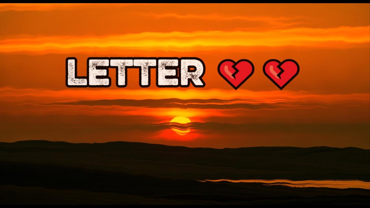 Letter 💔💔| Lyrics: sad& Hurt Heart| Top English songs